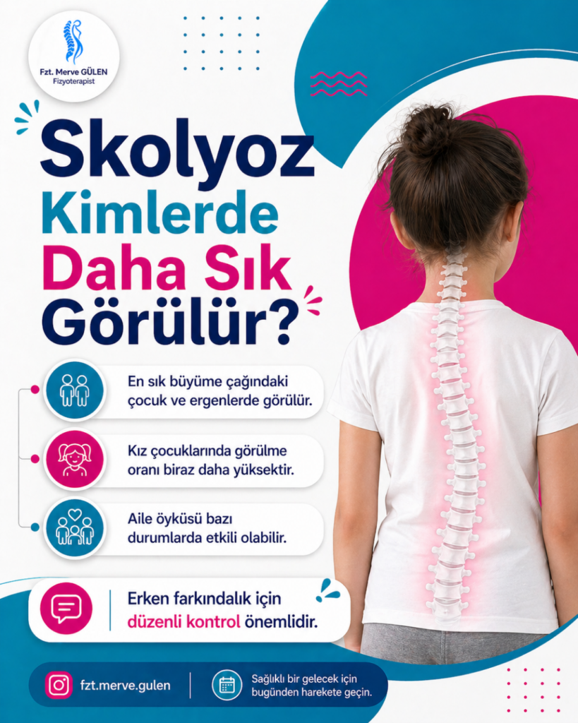 SKOLYOZ KİMLERDE DAHA SIK GÖRÜLÜR?